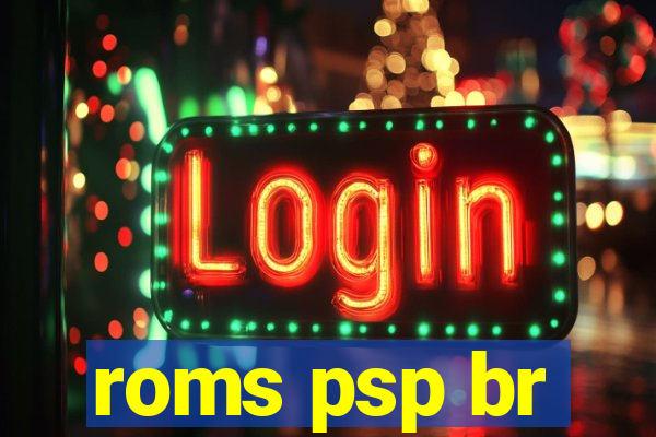 roms psp br